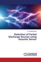 Detection of Partial Discharge Sources using Acoustic Sensor 6139448433 Book Cover