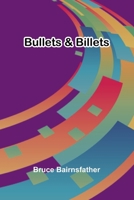 Bullets & Billets 9368394148 Book Cover
