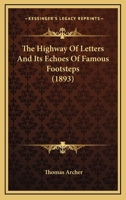 The Highway of Letters and Its Echoes of Famous Footsteps 9353709571 Book Cover