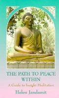 The Path to Peace Within: A Guide to Insight Meditation 1858600316 Book Cover