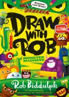 Draw with Rob: Monster Madness: A Marvelously Monstrous Art Activity Book 0008479003 Book Cover
