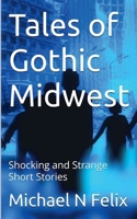 Tales of Gothic Midwest B0HFM1JMS2 Book Cover