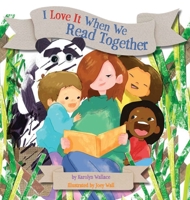 I Love It When We Read Together 1965278302 Book Cover