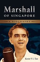 Marshall of Singapore: A Biography 9812308784 Book Cover