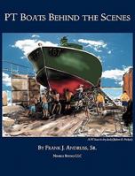 PT Boats Behind the Scenes 1608881490 Book Cover