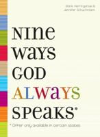 Nine Ways God Always Speaks 1414322267 Book Cover