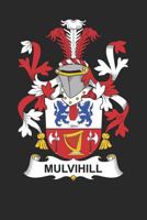 Mulvihill: Mulvihill Coat of Arms and Family Crest Notebook Journal (6 x 9 - 100 pages) 168619093X Book Cover