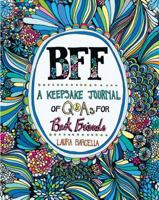 BFF: A Keepsake Journal of Q for Best Friends 1454913967 Book Cover