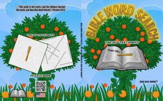 Bible Word Search Puzzles - The Old Testament: Scripture-themed puzzle book in Large Print for Christian Adults & Seniors - With Complete Answer Keys 1972892312 Book Cover
