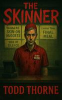 The Skinner: A Working Man's Descent into Darkness (The Skinner Files) 1968381015 Book Cover