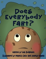 Does Everybody Fart? 0997543302 Book Cover