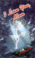 I Love You, Mom 0759637334 Book Cover