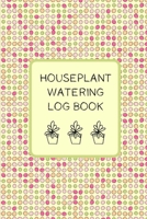 Houseplant Watering Log Book: Indoor Plant Watering Journal | Pink and Circles Design | More Than 52 Weekly Log Pages | 1686235291 Book Cover