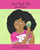 God Made Me Beautiful 0578812908 Book Cover
