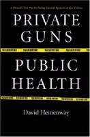 Private Guns, Public Health