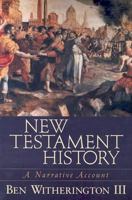 New Testament History: A Narrative Account 0801022932 Book Cover