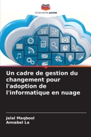 Un cadre de gestion du changement pour l'adoption de l'informatique en nuage (French Edition) 6208069246 Book Cover