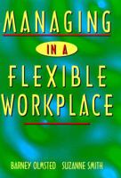 Managing in a Flexible Workplace 0814403328 Book Cover