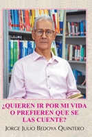 ¿Quieren ir por mi vida o prefieren se las cuente? B09NHN18GH Book Cover