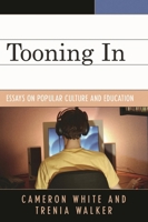 Tooning In: Essays on Popular Culture and Education 074255970X Book Cover