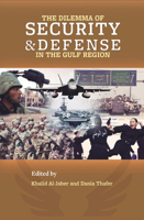 The Dilemma of Security and Defense in the Gulf Region 1732804346 Book Cover