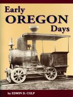 Early Oregon Days 0870043145 Book Cover