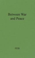 Between War and Peace: The Potsdam Conference 0691623201 Book Cover