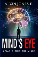 Mind's Eye: A War Within the Mind! B0F23WMYRG Book Cover