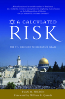 A Calculated Risk: The U.S. Decision to Recognize Israel 1578603072 Book Cover