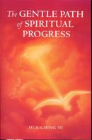 The gentle path of spiritual progress: Messages given by a buffalo rider, a man of Tao 0937064335 Book Cover