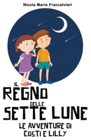Il Regno delle Sette Lune (Le Avventure di Costi e Lilly) B0C9S7G2KQ Book Cover