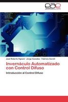 Invernáculo Automatizado con Control Difuso: Introducción al Control Difuso 384735387X Book Cover