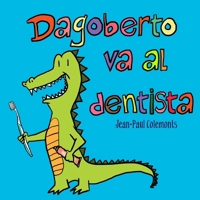 Dagoberto va al dentista 1980508887 Book Cover