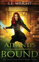 Atlantis Bound: The Traveller Series Book Three 196811601X Book Cover