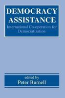 Democracy Assistance: International Co-operation for Democratization 071468144X Book Cover