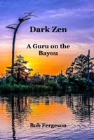 Dark Zen 1364370751 Book Cover