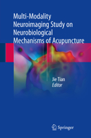 Multi-Modality Neuroimaging Study on Neurobiological Mechanisms of Acupuncture 981135264X Book Cover