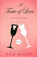 A Taste of Love: A Romance Anthology (Senses of Love) B08JF5MBLM Book Cover