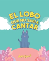 El Lobo Que No Sab�a Cantar B09BGPD8KS Book Cover