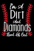 I'm A Dirt And Diamonds Kind Of Girl: Composition Handwritten Notebook For Baseball Fans,100 Pages, Size: 6" x 9" 1693861909 Book Cover