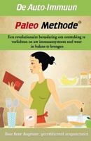 de Auto-Imuun Paleo Methode: Een Revolutionaire Benadering Om Ontsteking Te Verlichten En Uw Immuunsysteem Snel Weer in Balans Te Brengen. 1501097822 Book Cover