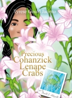 Precious Cohanzick Lenape Crabs : A Story of Oneness with Nature and the Creator 1969075104 Book Cover