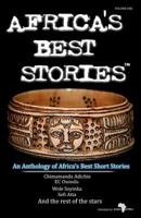 Africa's Best Stories: An anthology of Africa's best short stories 1451567022 Book Cover