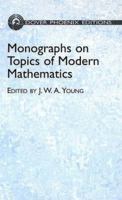 Monographs On Topics of Modern Mathematics: Relevant to the Elementary Field 0486438163 Book Cover