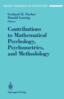 Contributions to Mathematical Psychology, Psychometrics, and Methodology (Recent Research in Psychology) 038794169X Book Cover