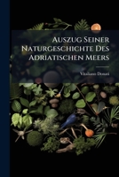 Auszug Seiner Naturgeschichte Des Adriatischen Meers... 1274411416 Book Cover