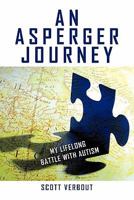 An Asperger Journey: My Lifelong Battle with Autism 1450295355 Book Cover