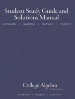 Aufmann, College Algebra Student Guide And Solutions Manual 6e 0618824987 Book Cover