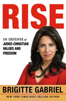 Rise: In Defense of Judeo-Christian Values and Freedom 1629995479 Book Cover
