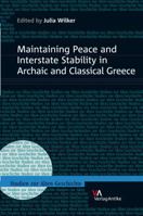 Maintaining Peace and Interstate Stability in Archaic and Classical Greece 3938032510 Book Cover